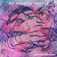 My Heart's Purple - Single by Sandman Sam album reviews, ratings, credits