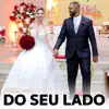 Do Seu Lado (Acústico) - Single album lyrics, reviews, download