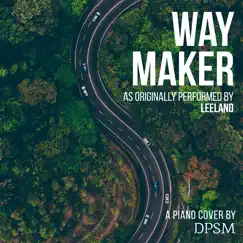 Way Maker (As Originally Performed by Leeland) [Piano Version] Song Lyrics