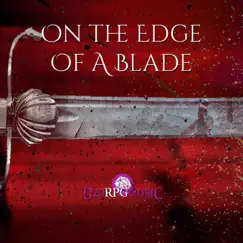 On the Edge of a Blade - Single by D20 RPG Music album reviews, ratings, credits