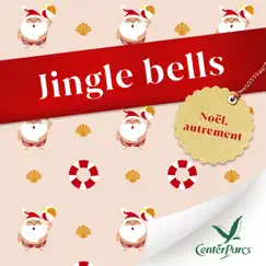 Center Parcs Noël Autrement Jingle Bells - Single by Lionel Wendling album reviews, ratings, credits