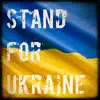 Stand For Ukraine - Single album lyrics, reviews, download