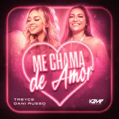 Me Chama de Amor - Single by Treyce & Dani Russo album reviews, ratings, credits