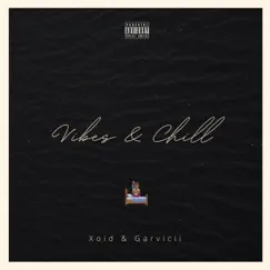 Vibes & Chill - Single by Xoid & Garvicii album reviews, ratings, credits