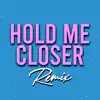 Hold Me Closer (Club Mix, 126 BPM) - Single album lyrics, reviews, download