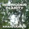 Bedridden Clarity - Single album lyrics, reviews, download