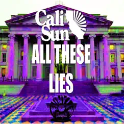 All These Lies - Single by Cali Sun album reviews, ratings, credits