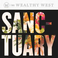 Sanctuary - Single by The Wealthy West album reviews, ratings, credits