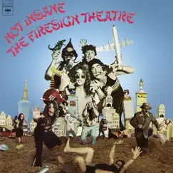 Not Insane Or Anything You Want To by The Firesign Theatre album reviews, ratings, credits