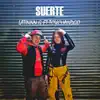 Suerte (feat. touchandgo) - Single album lyrics, reviews, download