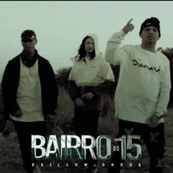 BAIRRO DO 15 (feat. Mindhunters) - Single by Raillow, Dhoug & Binho Prod. album reviews, ratings, credits