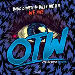 We Are - Single by Badd Dimes & Billy the Kit album reviews, ratings, credits