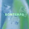 Bon temps - Single album lyrics, reviews, download