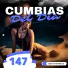 Cumbias del Día 147 album lyrics, reviews, download