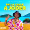Pá la Calle a J***r - Single album lyrics, reviews, download