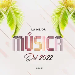 La Mejor Música Del 2022, Vol. 1 by Various Artists album reviews, ratings, credits