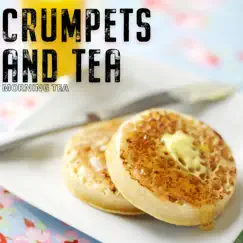 Morning Tea by Crumpets And Tea album reviews, ratings, credits