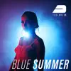Blue Summer album lyrics, reviews, download