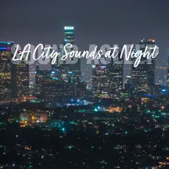 Sound Asleep: Los Angeles City Sounds At Night by Elijah Wagner album reviews, ratings, credits