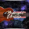 Midnight Ukulele album lyrics, reviews, download
