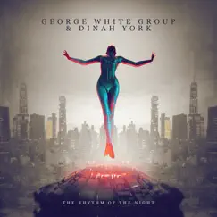 The Rhythm of the Night - Single by George White Group & Dinah York album reviews, ratings, credits