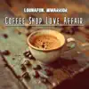 Coffee Shop Love Affair - Single album lyrics, reviews, download