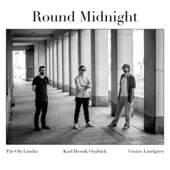 Round Midnight (feat. Pär-Ola Landin & Karl-Henrik Ousbäck) - Single by Gustav Lundgren album reviews, ratings, credits