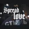 Spread Love - Single album lyrics, reviews, download