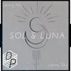 Sol & Luna - EP album lyrics, reviews, download