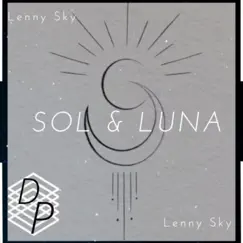Sol & Luna - EP by LENNY SKY album reviews, ratings, credits