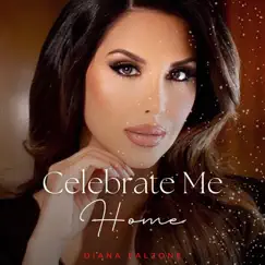 Celebrate Me Home - Single by Diana Falzone album reviews, ratings, credits
