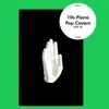 10s Piano Covers (Vol. 9) - EP album lyrics, reviews, download
