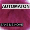 Take Me Home - Single album lyrics, reviews, download