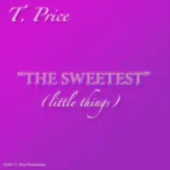 The Sweetest (Little Things) Song Lyrics