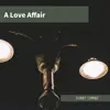 A Love Affair album lyrics, reviews, download