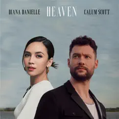 Heaven - Single by Calum Scott & Diana Danielle album reviews, ratings, credits