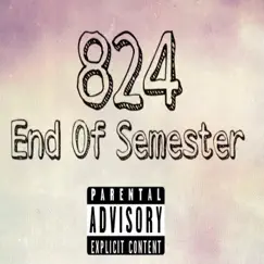 824 End of Semester by TheRealMizz album reviews, ratings, credits