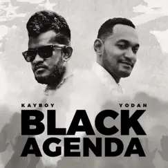 Black Agenda (feat. Yodan) - Single by Kayboy album reviews, ratings, credits