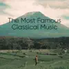 The Most Famous Classical Music for Meditation album lyrics, reviews, download