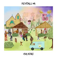 Viva Kong by Kendall Wa album reviews, ratings, credits