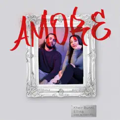 Amore - Single by Kheir Bunni & Ellina album reviews, ratings, credits