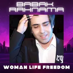 Woman Life Freedom - Single by Babak Rahnama album reviews, ratings, credits