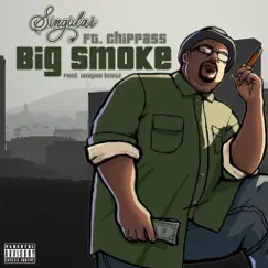 Big Smoke (feat. Chippass) - Single by Singular album reviews, ratings, credits