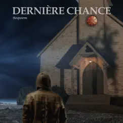 Requiem - Single by Dernière Chance album reviews, ratings, credits