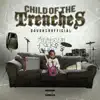 Child of the Trenches - Single album lyrics, reviews, download