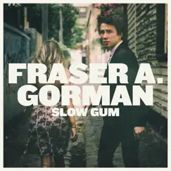 Slow Gum by Fraser A. Gorman album reviews, ratings, credits