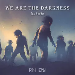 We Are the Darkness - Single by Rok Nardin & Epic Music World album reviews, ratings, credits