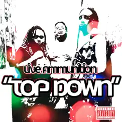 Top Down - Single by Live Ammunition album reviews, ratings, credits