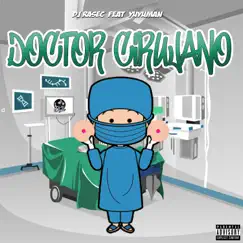 Doctor Cirujano (feat. Yuyuman) - Single by Dj Rasec album reviews, ratings, credits