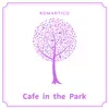 Cafe in the Park album lyrics, reviews, download